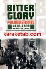 Bitter glory Poland and its fate 1918- 1939